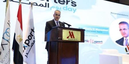 المصدرين المصريين: توصيات يوم المصدر تؤكد استعدادنا لتحولات النظام الاقتصادي الجديد ـ موقع الآن نيوز