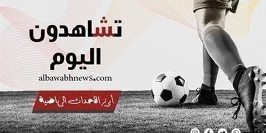 تشاهدون اليوم.. الأهلي مع أورلاندو بايرتس وليفربول يتحدى برينتفورد في الدوري الإنجليزي - الآن نيوز